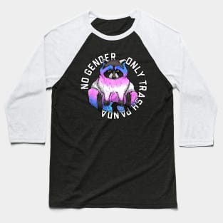 No Gender. Only Trash Panda Trans Baseball T-Shirt